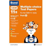 Bond 11+ Multiple-choice Test Papers for the CEM 11+ tests Pack 2: Ready for the 2025 Cambridge Select Insight exam
