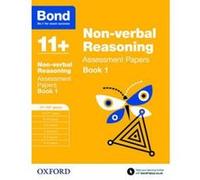 Bond 11+: Non-verbal Reasoning: Assessment Papers: 11+-12+ years Book 1 - [Version Originale] Inconnu (Auteur)