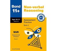 Bond 11+ Non-verbal Reasoning Assessment Practice Age 10-11+ Book 2