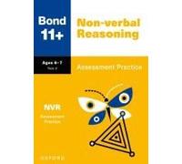 Bond 11+ Non-Verbal Reasoning Assessment Practice Age 6-7 (For Gl Assessment & Other 11 Plus Exams)