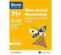 Bond 11+: Non-Verbal Reasoning: Stretch Papers