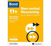 Bond 11+: Non-Verbal Reasoning: Up To Speed Papers (For Gl Assessment & Other 11 Plus Exams)