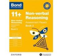 Bond 11 Nonverbal Reasoning Assessment Papers 910 Years Book 2 For 11 GL assessment and Entrance Exams - Bond 11 - Oxford University Press - Livre en Angl Bond 11Bond 11 (Auteur)