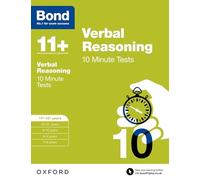 Bond 11+: Verbal Reasoning: 10 Minute Tests: 11+-12+ years