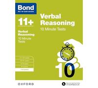 Bond 11+: Verbal Reasoning: 10 Minute Tests