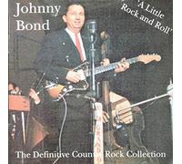 Bond, Johnny - A Little Rock and Roll [Import]