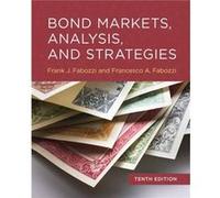 Bond Markets Analysis and Strategies tenth edition by Francesco A. Fabozzi Francesco A. Fabozzi (Auteur)