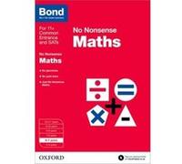 Bond: Maths No Nonsense: 6-7 Years (Paperback) Sarah Lindsay, (Auteur)