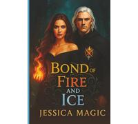 Bond of Fire and Ice: The Spicy Fantasy Romance of a Fire Witch and Ice Prince (Elemental Vows Book 1)