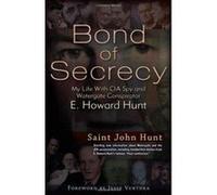 Bond of Secrecy: My Life with CIA Spy and Watergate Conspirator E. Howard Hunt - [Version Originale] Inconnu (Auteur)