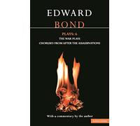 Bond Plays: 6: The War Plays; Choruses from After the Assassinations
