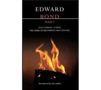 Bond Plays 7 The Crime of the TwentyFirst Century Ollys Prison Coffee by Edward Bond Edward Bond (Auteur)