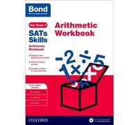 Bond Sats Skills: Arithmetic Workbook: 10-11+ Years Stretch (Paperback) Michellejoy Hughes, Lindsay Bond, Sarah (Auteur)