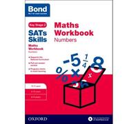 Bond Sats Skills: Maths Workbook: Numbers 10-11 Years