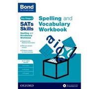 Bond Sats Skills Spelling And Vocabulary Stretch Workbook: 10-11+ Years (Paperback) Michellejoy Hughes, Bond (Auteur)