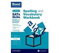 Bond Sats Skills Spelling And Vocabulary Workbook: 10-11 Years (Paperback) Michellejoy Hughes, Bond (Auteur)