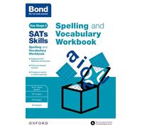 Bond SATs Skills Spelling and Vocabulary Workbook: 8-9 years
