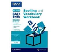 Bond Sats Skills Spelling And Vocabulary Workbook: 8-9 Years (Paperback) Michellejoy Hughes, Bond (Auteur)