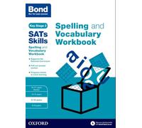 Michellejoy Hughes & Bond – Bond SATs Skills: Cahier Orthographe & Vocabulaire – 9-10 ans – Broché