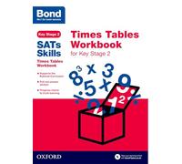 Sarah Lindsay, Bond – Bond SATs Skills: Times Tables Workbook for Key Stage 2 – Broché