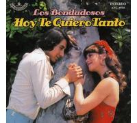Bondadosos - Hoy Te Quiero Tanto