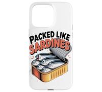 Bondé comme des Sardines Poisson Rigolo Boîte de Conserve Coque pour iPhone 15 Pro Max