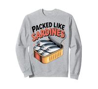 Bondé comme des Sardines Poisson Rigolo Boîte de Conserve Sweatshirt