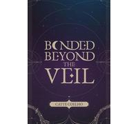 Bonded Beyond the Veil - Catte Coelho - Catte Coelho - ebook (ePub) - Livre