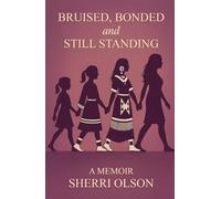 Bonded Bruised and Still Standing