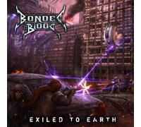 Bonded By Blood - Exiled to Earth [Import]