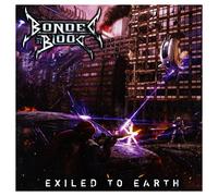 BONDED BY BLOOD "EXILED TO EARTH" CD NEW