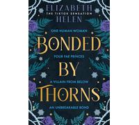 Bonded by Thorns: The viral TikTok and SUNDAY TIMES bestselling romantasy sensation