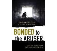 Bonded To The Abuser