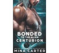 Bonded To The Alien Centurion