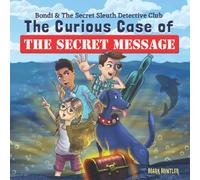 Bondi & The Secret Sleuth Detective Club: The Curious Case Of The Secret Message