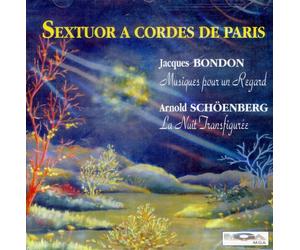 Bondon: Musiques Pour Un Regard & Schoenberg: La Nuit Tranfiguree