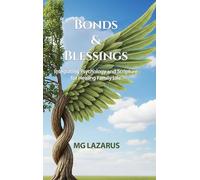 Bonds and Blessings: Integrating Psychology and Scripture for Healing Family Life