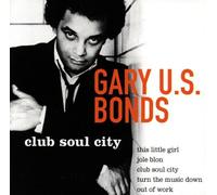 Bonds, Gary U.S. - Club Soul City