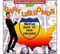 Bonds, Gary U.S. - Take Me Back to New Orleans
