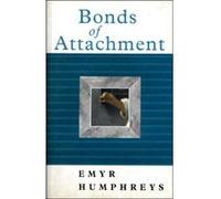 Bonds of Attachment, Humphreys, Emyr. Land of the Living, 7. Emyr Humphreys (Auteur)