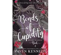 Bonds of Cupidity: The sizzling romance from the bestselling author of The Plated Prisoner series