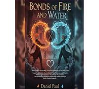 Bonds of Fire and Water