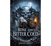 Bone And Bitter Cold: A Forbidden Guardian Romance