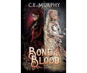 Bone & Blood: a Snow White, Rose Red story