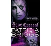 Bone Crossed: Mercy Thompson: Book 4