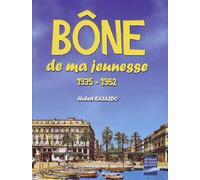 Bône de ma jeunesse : 1935-1962