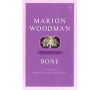 Bone: Dying into Life