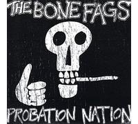 Bone Fags - Probation Nation