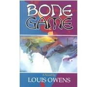 Bone Game, American Indian Literature and Critical Studies Series , Vol 10 Louis Owens (Auteur)