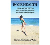 Bone Health: Stop Osteoporosis - Prevention And Recovery- A 15 Minutes' Simple Daily Routine